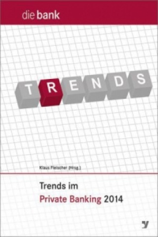 Kniha Trends im Private Banking 2014 Klaus Fleischer