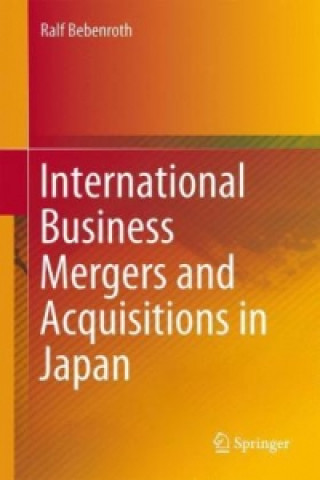 Livre International Business Mergers and Acquisitions in Japan Ralf Bebenroth