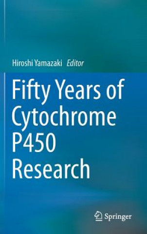 Carte Fifty Years of Cytochrome P450 Research Hiroshi Yamazaki