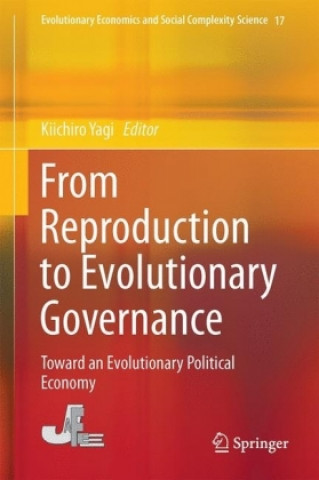 Kniha From Reproduction to Evolutionary Governance Kiichiro Yagi