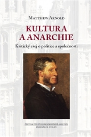 Kniha Kultura a anarchie Matthew Arnold