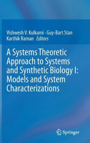 Kniha Systems Theoretic Approach to Systems and Synthetic Biology I: Models and System Characterizations Vishwesh Kulkarni