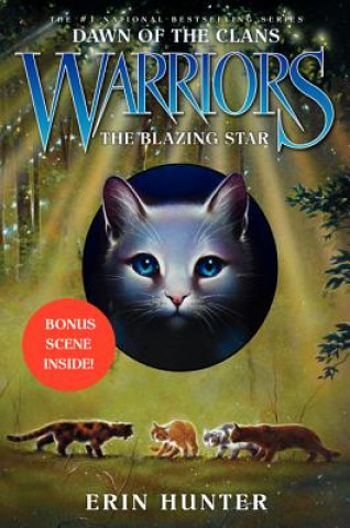 Carte Warriors: Dawn of the Clans #4: The Blazing Star Erin Hunter