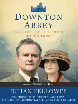 Kniha Downton Abbey, The Complete Scripts. Season.3 Julian Fellowes