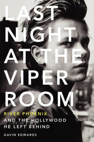 Könyv Last Night at the Viper Room Gavin Edwards
