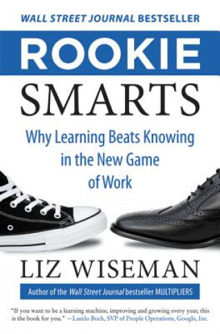 Könyv Rookie Smarts Liz Wiseman