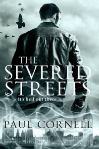 Kniha Severed Streets Paul Cornell