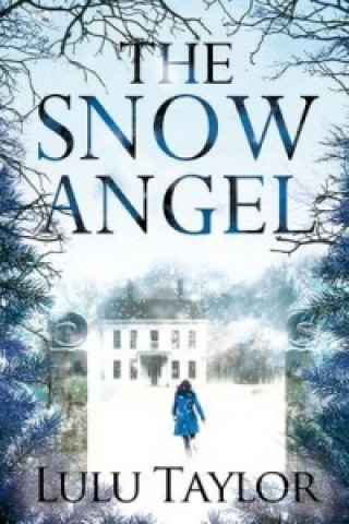 Kniha The Snow Angel Lulu Taylor