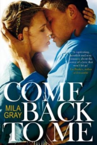 Книга Come Back To Me Mila Gray