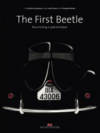 Carte First Beetle: Resurrecting a 1938 Prototype Clauspeter Becker