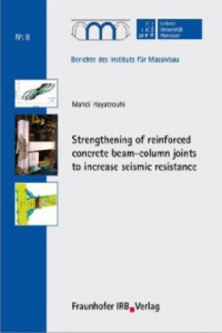 Könyv Strengthening of reinforced concrete beam-column joints to increase seismic resistance. Mahdi Hayatrouhi