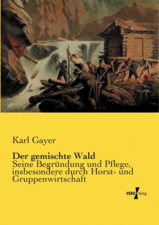 Kniha gemischte Wald Karl Gayer