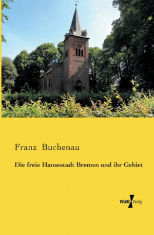 Carte freie Hansestadt Bremen und ihr Gebiet Franz Buchenau