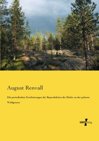 Kniha periodischen Erscheinungen der Reproduktion der Kiefer an der polaren Waldgrenze August Renvall