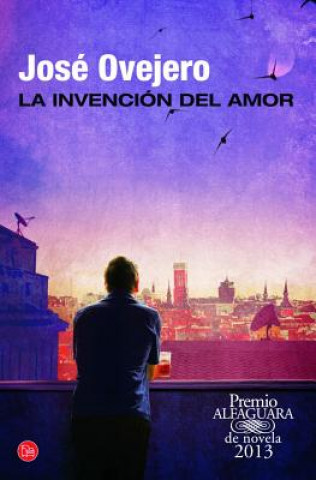 Libro La invencion del amor Jose Ovejero