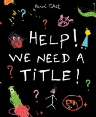 Könyv Help! We Need a Title! Hervé Tullet