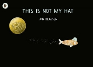 Book This Is Not My Hat Jon Klassen