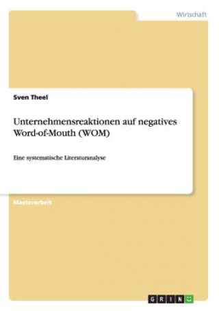 Kniha Unternehmensreaktionen auf negatives Word-of-Mouth (WOM) Sven Theel