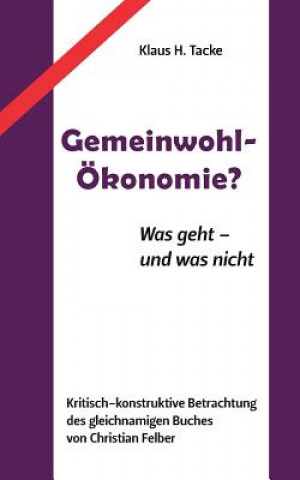 Knjiga Gemeinwohl-OEkonomie? Klaus H. Tacke