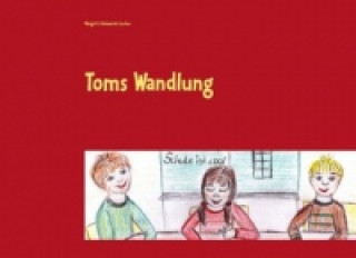 Kniha Toms Wandlung Margit S. Schiwarth-Lochau