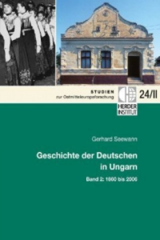 Carte Geschichte der Deutschen in Ungarn, 2 Teile Gerhard Seewann
