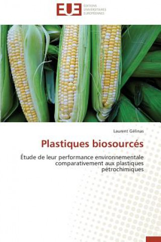 Książka Plastiques Biosourc s Laurent Gélinas