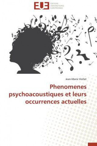 Knjiga Phenomenes Psychoacoustiques Et Leurs Occurrences Actuelles jean-marie Viollet