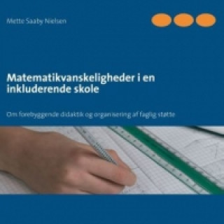 Buch Matematikvanskeligheder i en inkluderende skole Mette Saaby Nielsen