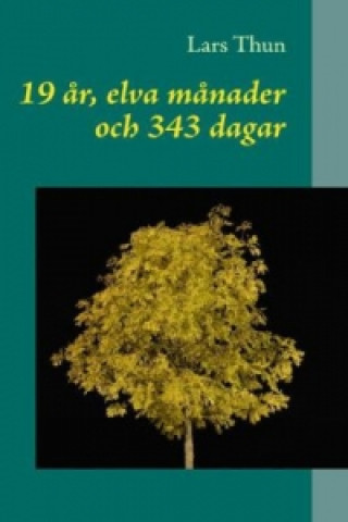 Buch 19 år, elva månader och 343 dagar Lars Thun