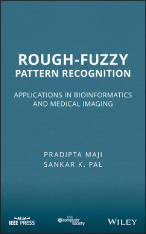 Kniha Rough-Fuzzy Pattern Recognition - Applications in Bioinformatics and Medical Imaging Pradipta Maji