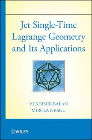 Книга Jet Single-Time Lagrange Geometry and Its Applications Vladimir Balan