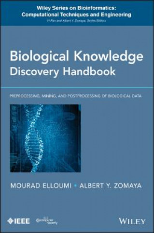 Knjiga Biological Knowledge Discovery Handbook - Preprocessing, Mining, and Postprocessing of Biological Data Mourad Elloumi