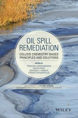 Livre Oil Spill Remediation - Colloid Chemistry-Based Principles and Solutions Ponisseril Somasundaran