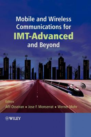Kniha Mobile and Wireless Communications for IMT-Advanced and Beyond Afif Osseiran