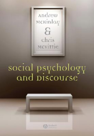 Kniha Social Psychology and Discourse Andy McKinlay