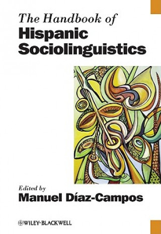 Kniha Handbook of Hispanic Sociolinguistics Manuel Diaz-Campos