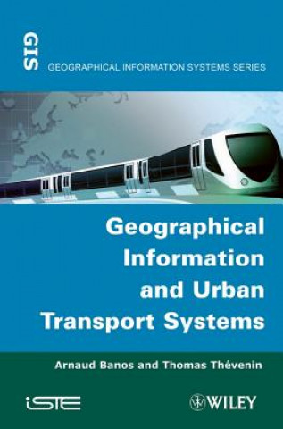 Kniha Geographical Information and Urban Transport Systems A. Banos