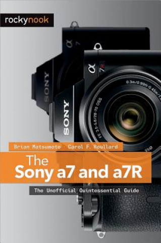 Kniha Sony a7 and a7R Carol F. Roullard