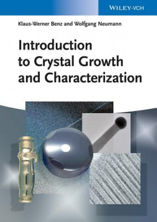 Carte Introduction to Crystal Growth and Characterization Klaus-Werner Benz