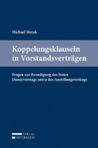 Книга Koppelungsklauseln in Vorstandsverträgen (f. Österreich) Michael Slezak