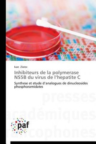 Carte Inhibiteurs de la Polymerase Ns5b Du Virus de L Hepatite C Ivan Zlatev