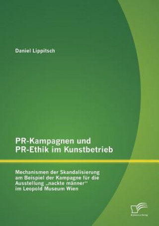 Buch PR-Kampagnen und PR-Ethik im Kunstbetrieb Daniel Lippitsch