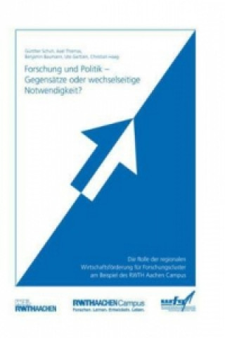 Knjiga Forschung und Politik - Gegensätze oder wechselseitige Notwendigkeit? Günther Schuh