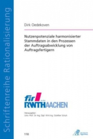 Kniha Nutzenpotenziale harmonisierter Stammdaten in den Prozessen der Auftragsabwicklung von Auftragsfertigern Dirk Oedekoven