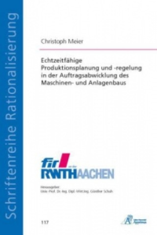 Livre Echtzeitfähige Produktionsplanung und -regelung in der Auftragsabwicklung des Maschinen- und Anlagenbaus Christoph Meier