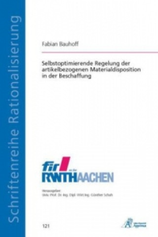 Carte Selbstoptimierende Regelung der artikelbezogenen Materialdisposition in der Beschaffung Fabian Bauhoff
