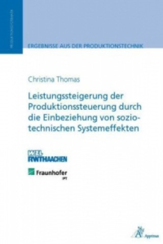 Livre Leistungssteigerung der Produktionssteuerung durch die Einbeziehung von sozio-technischen Systemeffekten Christina Thomas