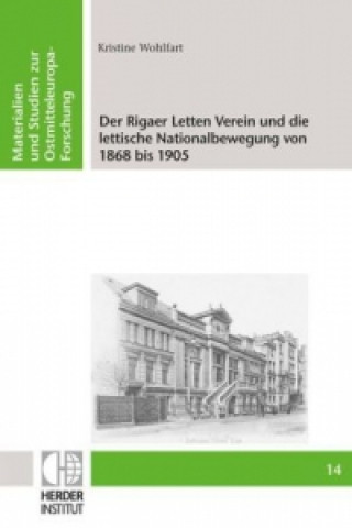 Carte Der Rigaer Letten Verein und die lettische Nationalbewegung von 1868 bis 1905 Kristine Wohlfart