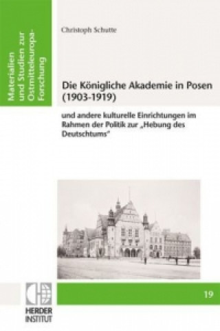 Kniha Die Königliche Akademie in Posen (1903-1919) Christoph Schutte