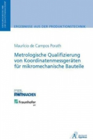 Книга Metrologische Qualifizierung von Koordinatenmessgeräten für mikromechanische Bauteile Maurício de Campos Porath